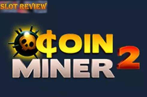 Coin Miner 2 slot